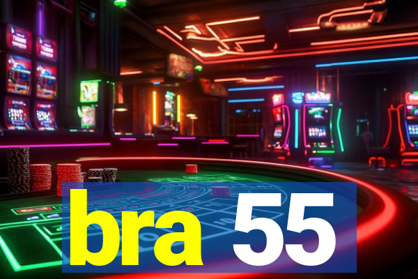 bra 55